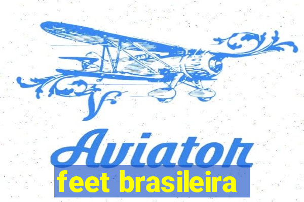 feet brasileira